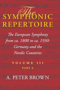 The Symphonic Repertoire, Volume III Part A