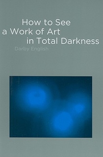 How to See a Work of Art in Total Darkness