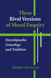 Three Rival Versions of Moral Enquiry