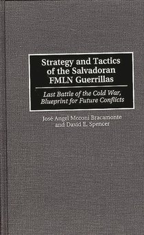 Strategy and Tactics of the Salvadoran FMLN Guerrillas