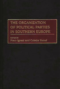 The Organization of Political Parties in Southern Europe