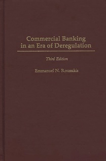 Commercial Banking in an Era of Deregulation, 3rd Edition