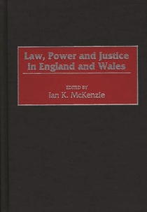 Law, Power and Justice in England and Wales