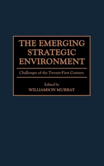 The Emerging Strategic Environment