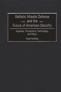 Ballistic Missile Defense and the Future of American Security