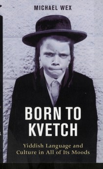 Born to Kvetch