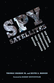 Spy Satellites and Other Intelligence Technologies that Changed History voorzijde