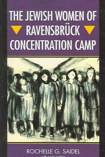 The Jewish Women of Ravensbruck Concentration Camp
