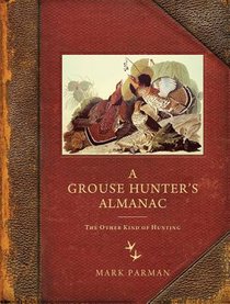 A Grouse Hunter's Almanac