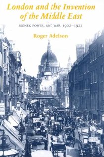 London and the Invention of the Middle East