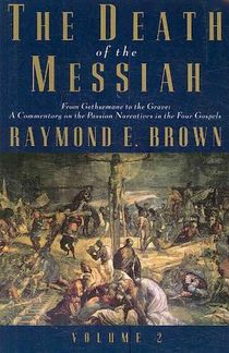 The Death of the Messiah, From Gethsemane to the Grave, Volume 2