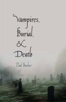 Vampires, Burial, and Death