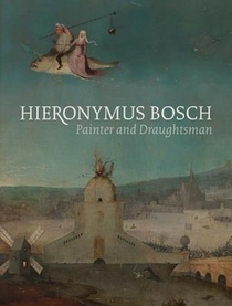 Hieronymus Bosch, Painter and Draughtsman voorzijde