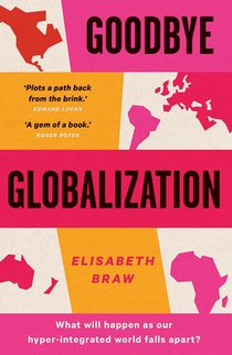 Goodbye Globalization – The Return of a Divided World