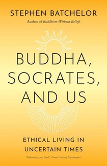 Buddha, Socrates, and Us