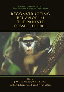 Reconstructing Behavior in the Primate Fossil Record