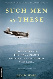 Such Men as These: The Story of the Navy Pilots Who Flew the Deadly Skies Over Korea voorzijde