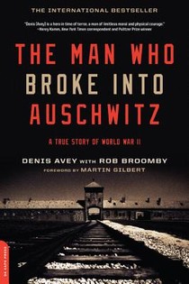 MAN WHO BROKE INTO AUSCHWITZ