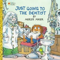 Just Going to the Dentist (Little Critter)