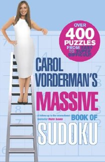 Carol Vorderman's Massive Book of Sudoku: Over 400 Puzzles from Easy to Super Difficult!