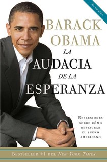 Obama, B: Audacia de la Esperanza: Reflexiones Sobre Como Re