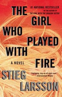 The Girl Who Played with Fire: A Lisbeth Salander Novel