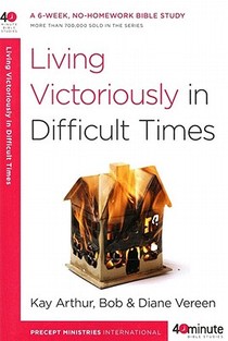 Living Victoriously in Difficult Times voorzijde