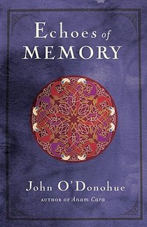 O'Donohue, J: Echoes of Memory