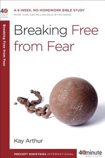 40 Minute Bible Study: Breaking Free from Fear voorzijde