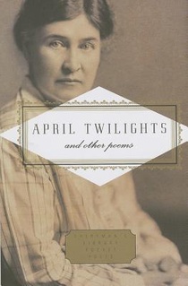 Cather, W: April Twilights and Other Poems
