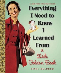 Everything I Need To Know I Learned From a Little Golden Book voorzijde