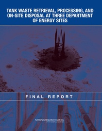 Tank Waste Retrieval, Processing, and On-site Disposal at Three Department of Energy Sites
