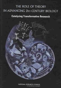 The Role of Theory in Advancing 21st Century Biology