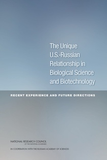 The Unique U.S.-Russian Relationship in Biological Science and Biotechnology