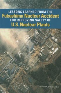 Lessons Learned from the Fukushima Nuclear Accident for Improving Safety of U.S. Nuclear Plants