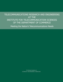Telecommunications Research and Engineering at the Institute for Telecommunication Sciences of the Department of Commerce
