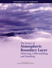 The Future of Atmospheric Boundary Layer Observing, Understanding, and Modeling