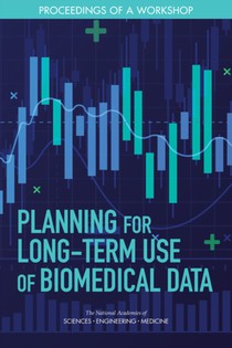 Planning for Long-Term Use of Biomedical Data