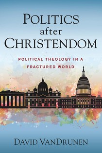 Politics after Christendom