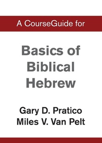 A CourseGuide for Basics of Biblical Hebrew