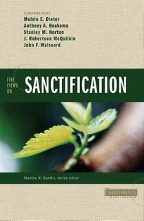 Five Views on Sanctification