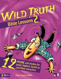 Wild Truth Bible Lessons 2