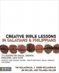 Creative Bible Lessons in Galatians and Philippians