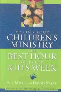 Making Your Children's Ministry the Best Hour of Every Kid's Week