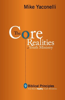 The Core Realities of Youth Ministry