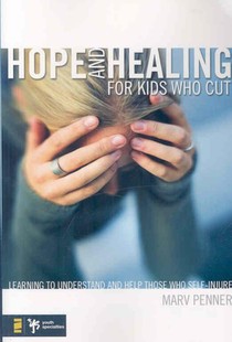 Hope and Healing for Kids Who Cut