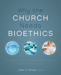 Why the Church Needs Bioethics