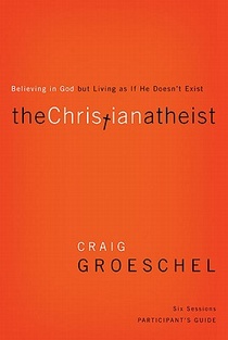 The Christian Atheist Bible Study Participant's Guide