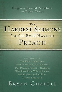 The Hardest Sermons You'll Ever Have to Preach