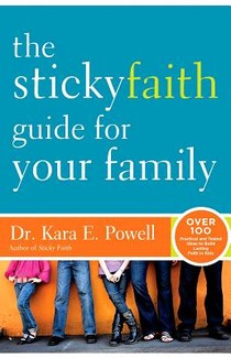 The Sticky Faith Guide for Your Family